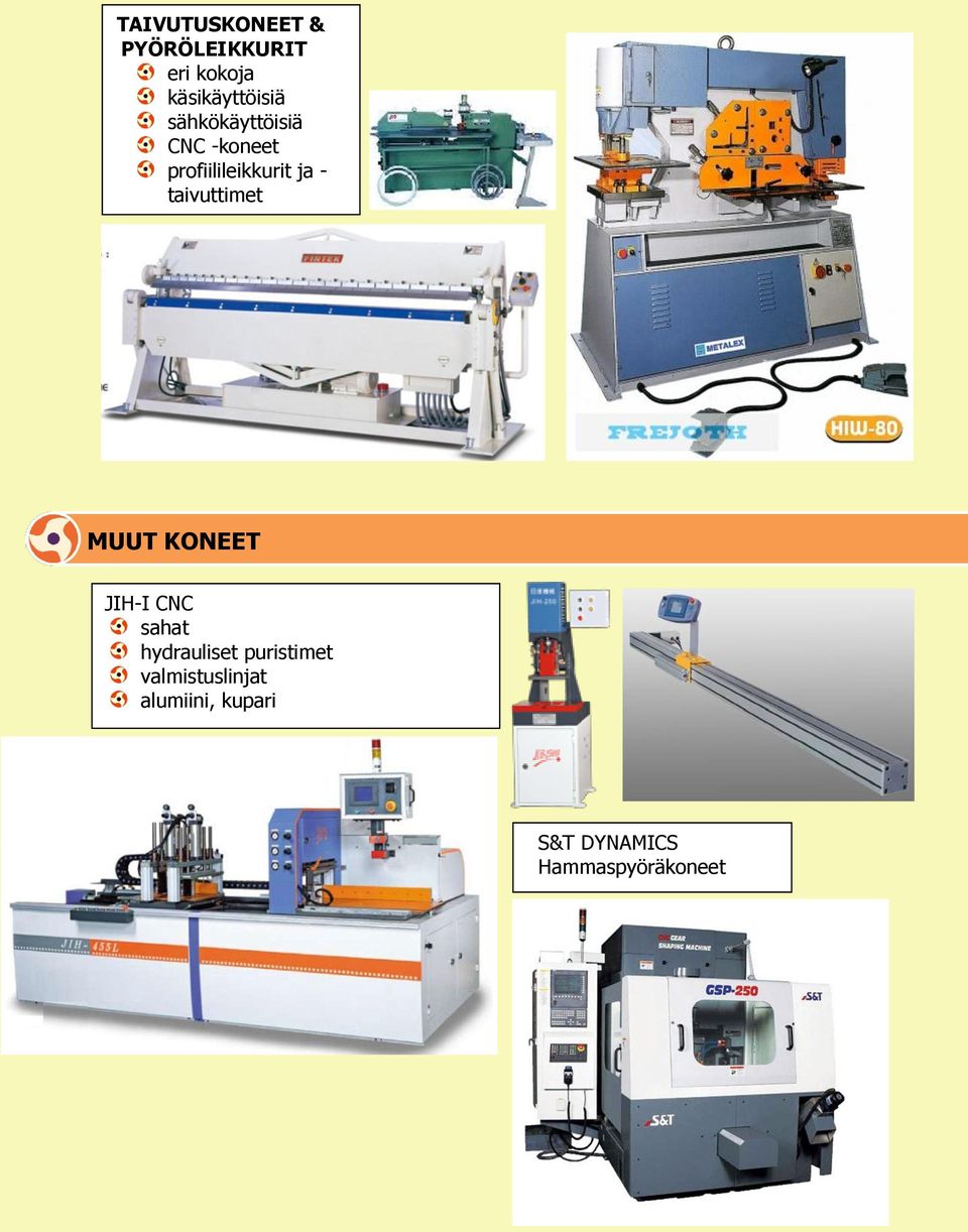 taivuttimet MUUT KONEET JIH-I CNC sahat hydrauliset