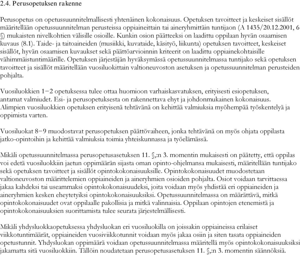 Kunkin osion päätteeksi on laadittu oppilaan hyvän osaamisen kuvaus (8.1).