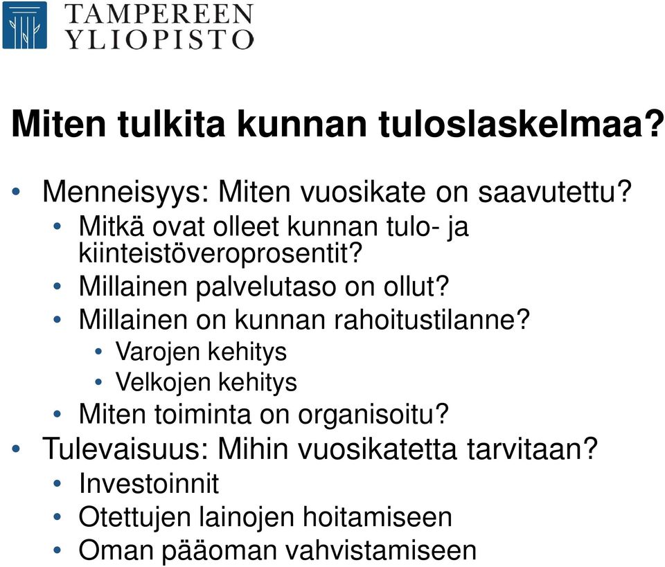 Millainen on kunnan rahoitustilanne?