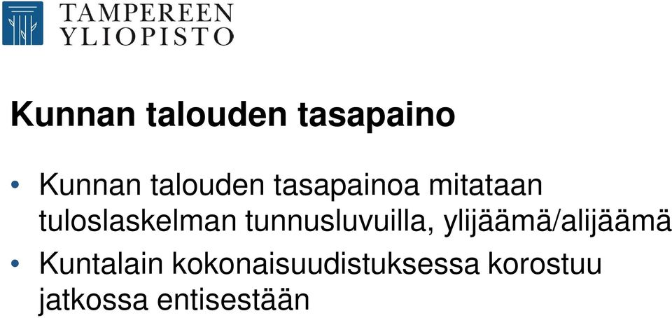 tunnusluvuilla, ylijäämä/alijäämä