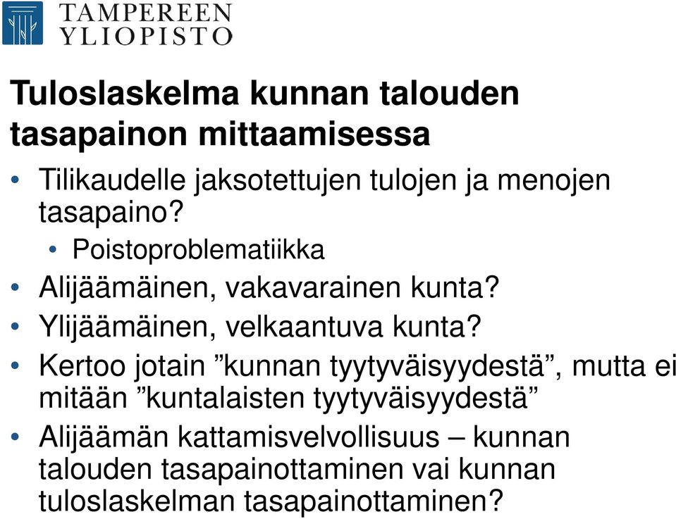 Ylijäämäinen, velkaantuva kunta?