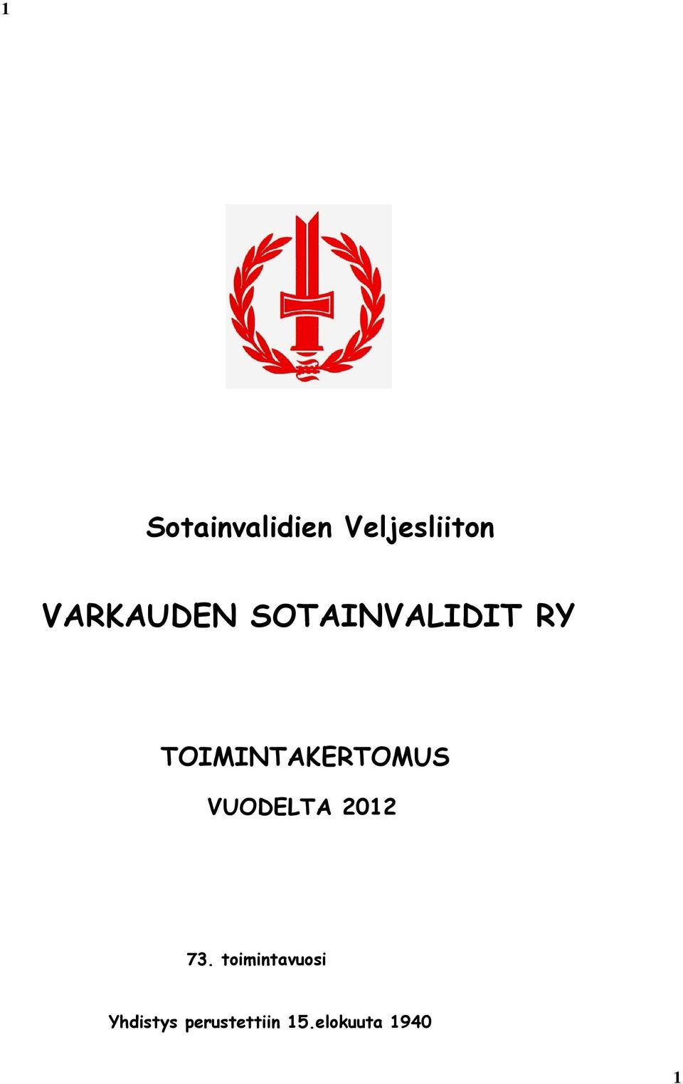 TOIMINTAKERTOMUS VUODELTA 2012 73.