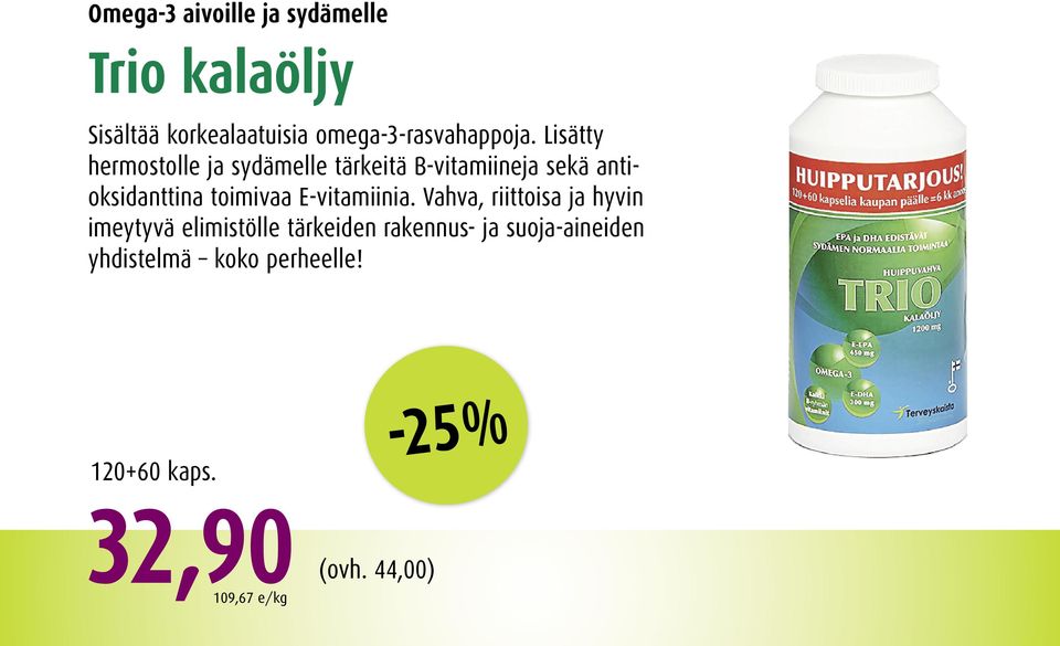 Lisätty hermostolle ja sydämelle tärkeitä B-vitamiineja sekä antioksidanttina toimivaa