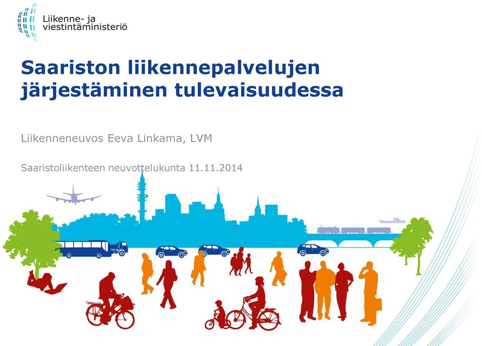 Liikenneneuvos Eeva Linkama, LVM