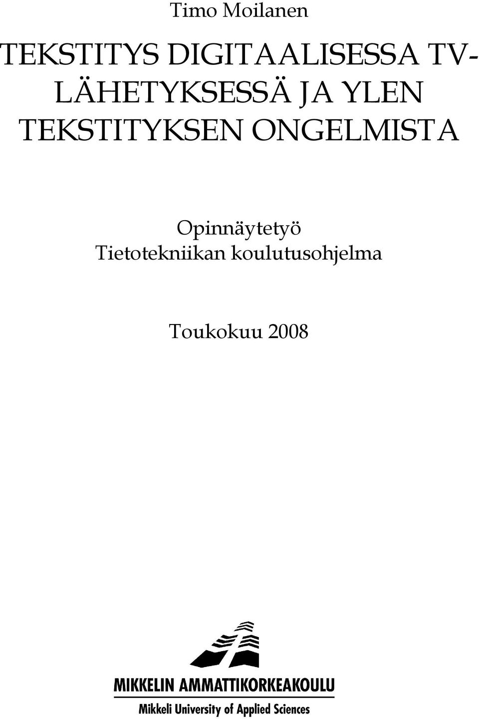 YLEN TEKSTITYKSEN ONGELMISTA