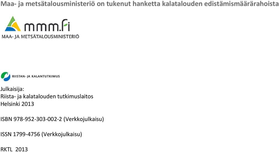 ja kalatalouden tutkimuslaitos Helsinki 2013 ISBN