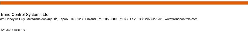 Finland Ph: +358 500 871 603 Fax: +358 207