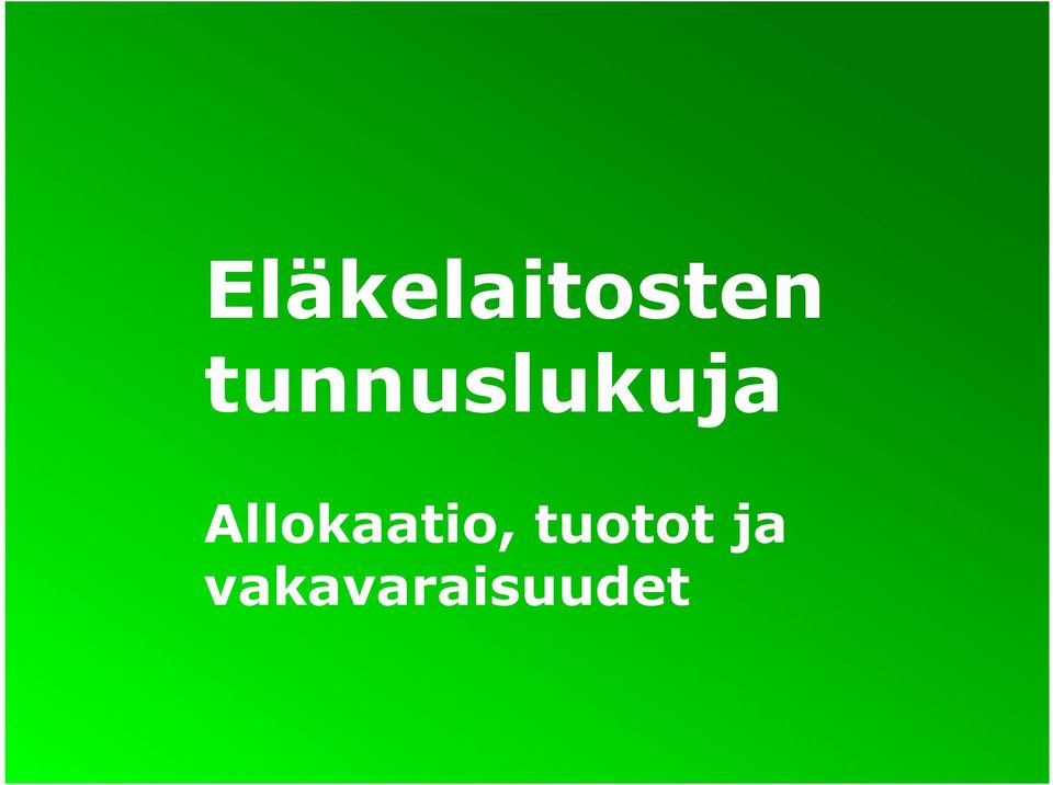 Allokaatio, tuotot ja