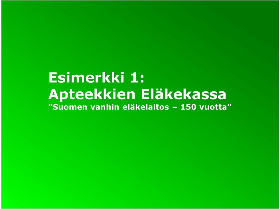 vanhin eläkelaitos 150