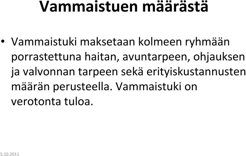 avuntarpeen, ohjauksen ja valvonnan tarpeen