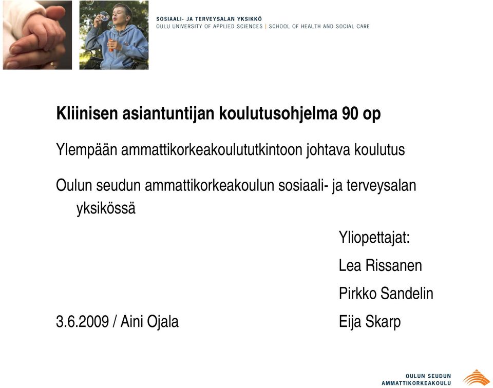 ammattikorkeakoulun sosiaali- ja terveysalan yksikössä