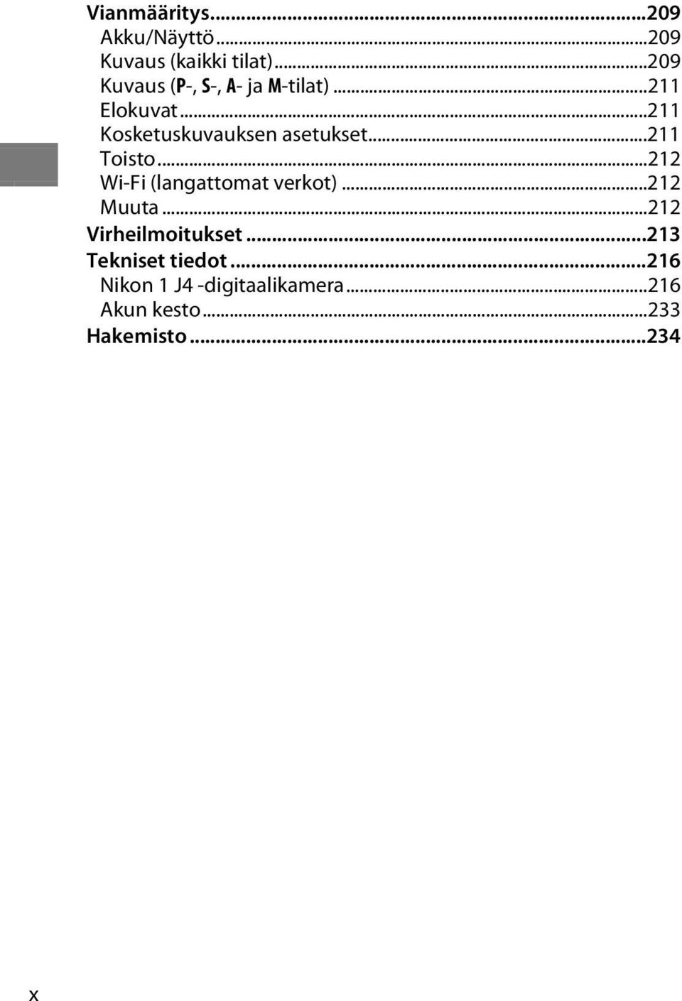 ..211 Kosketuskuvauksen asetukset...211 Toisto...212 Wi-Fi (langattomat verkot).
