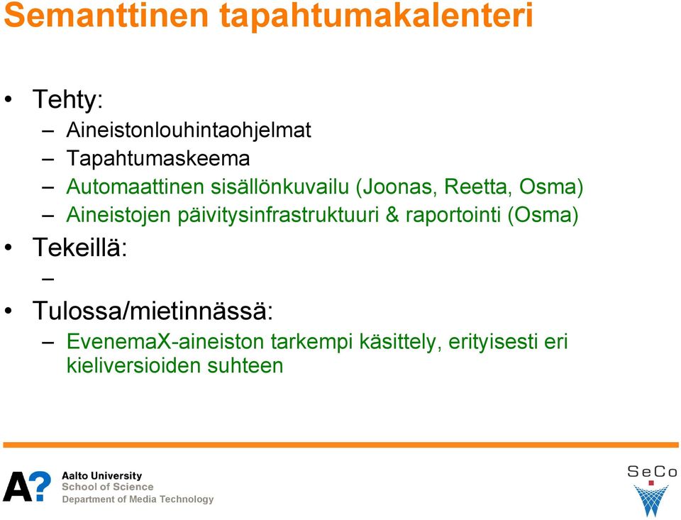 Osma) Aineistojen päivitysinfrastruktuuri & raportointi (Osma)