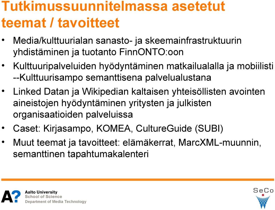 Datan ja Wikipedian kaltaisen yhteisöllisten avointen aineistojen hyödyntäminen yritysten ja julkisten organisaatioiden palveluissa