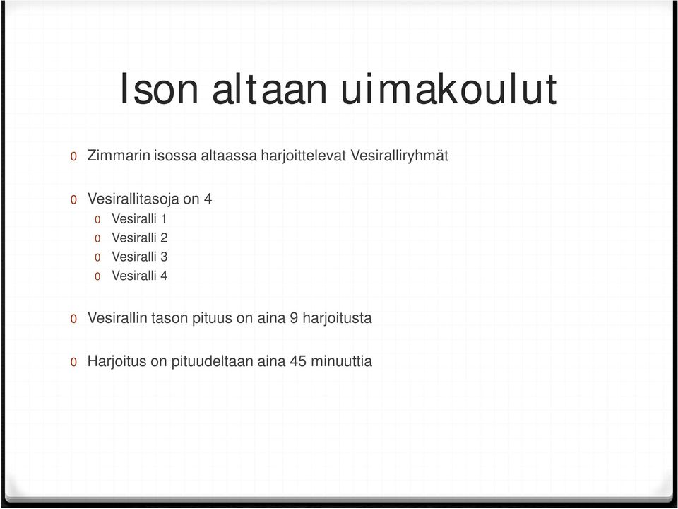 Vesiralli 1 0 Vesiralli 2 0 Vesiralli 3 0 Vesiralli 4 0