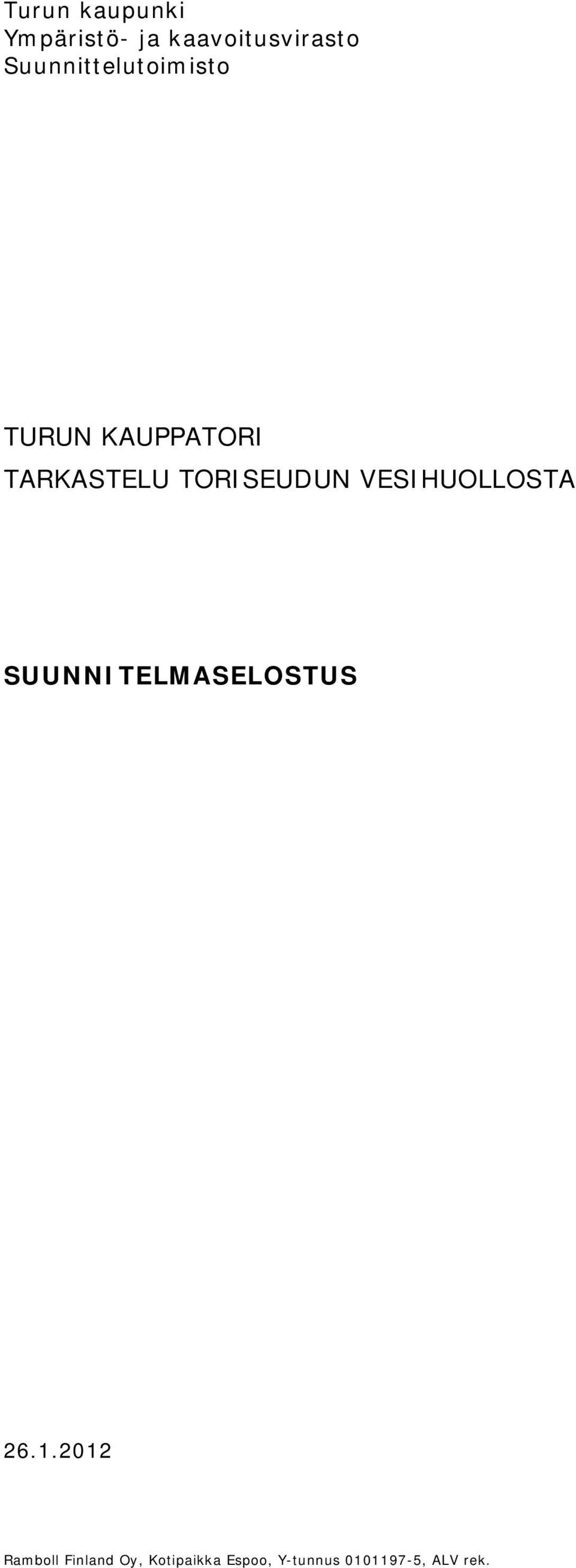TORISEUDUN VESIHUOLLOSTA SUUNNITELMASELOSTUS 26.1.