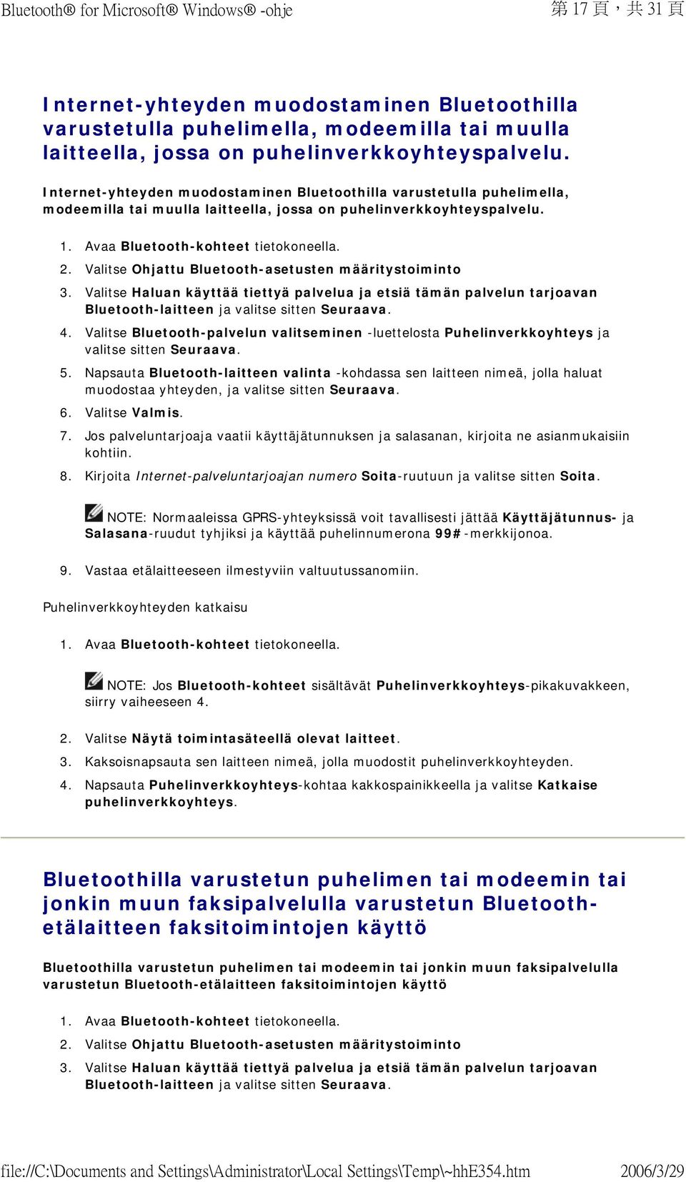 Valitse Ohjattu Bluetooth-asetusten määritystoiminto 3. Valitse Haluan käyttää tiettyä palvelua ja etsiä tämän palvelun tarjoavan Bluetooth-laitteen ja valitse sitten Seuraava. 4.