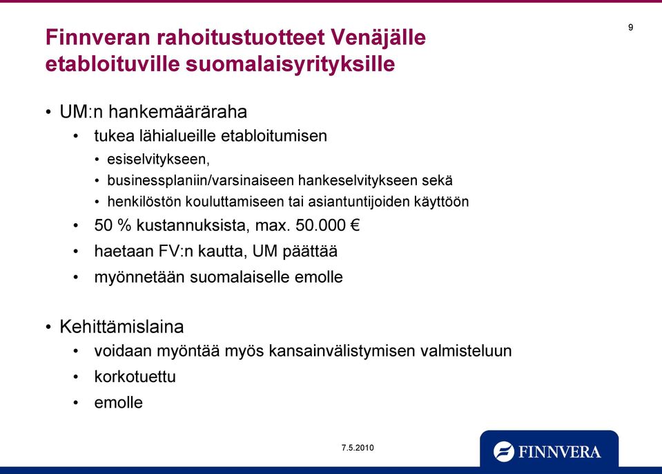 kouluttamiseen tai asiantuntijoiden käyttöön 50 