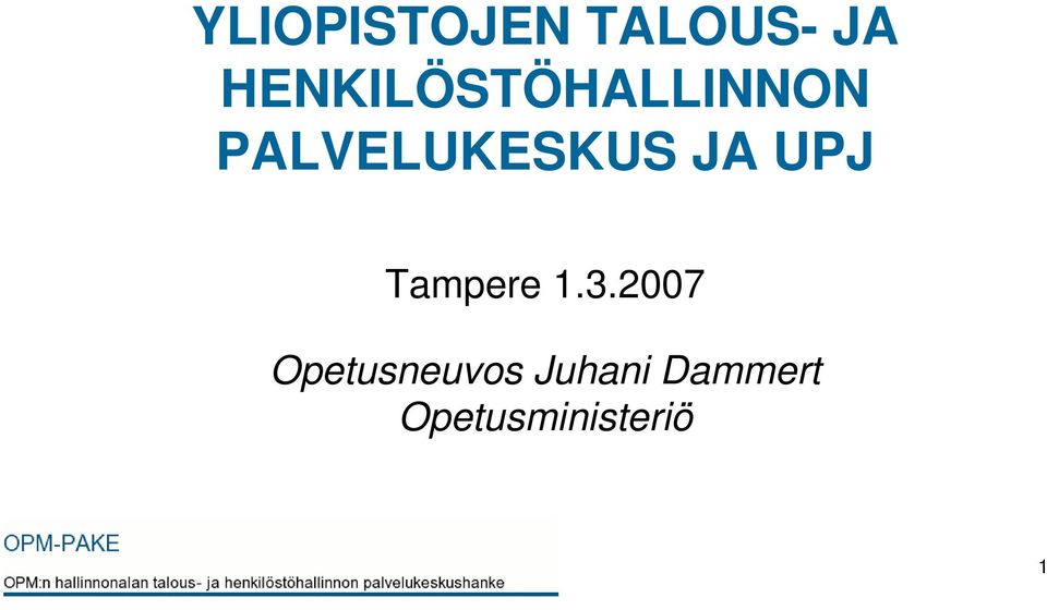 PALVELUKESKUS JA UPJ Tampere 1.