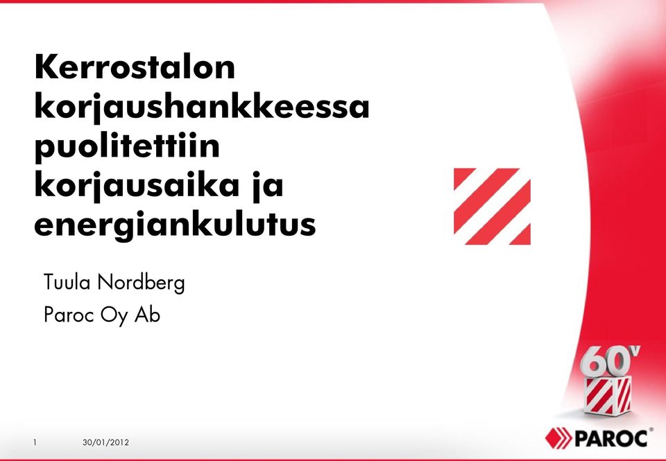 puolitettiin korjausaika