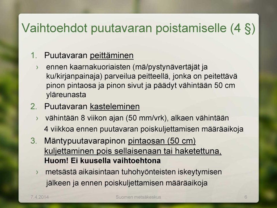 sivut ja päädyt vähintään 50 cm yläreunasta 2.