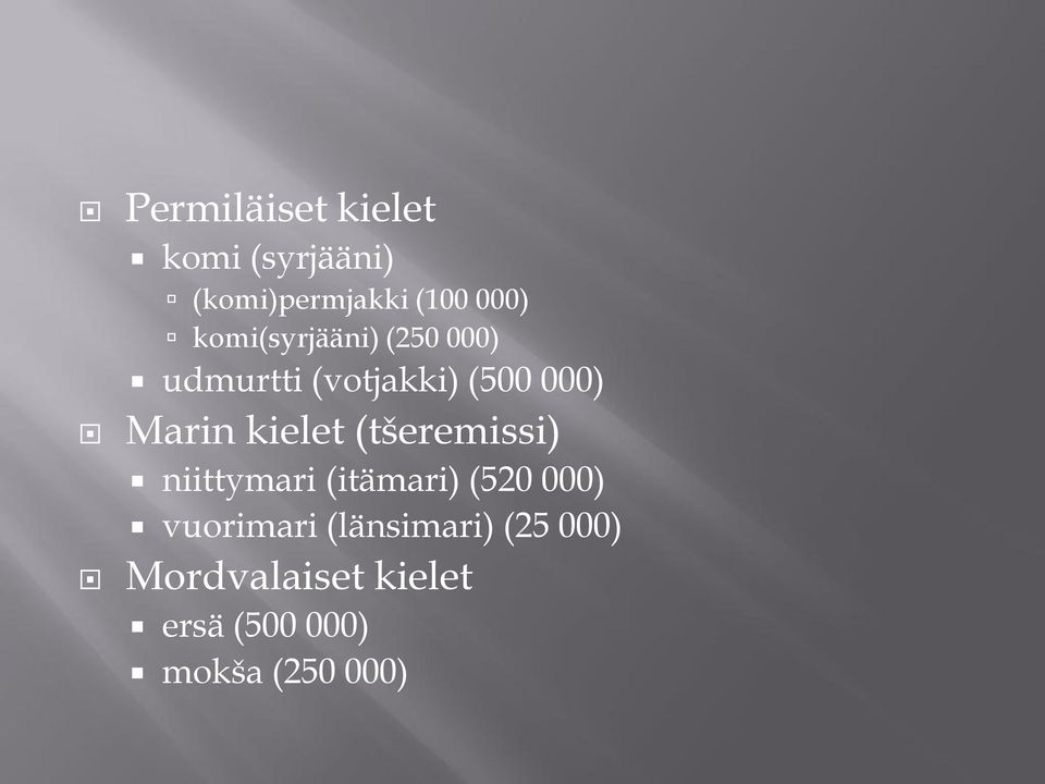 kielet (tšeremissi) niittymari (itämari) (520 000) vuorimari