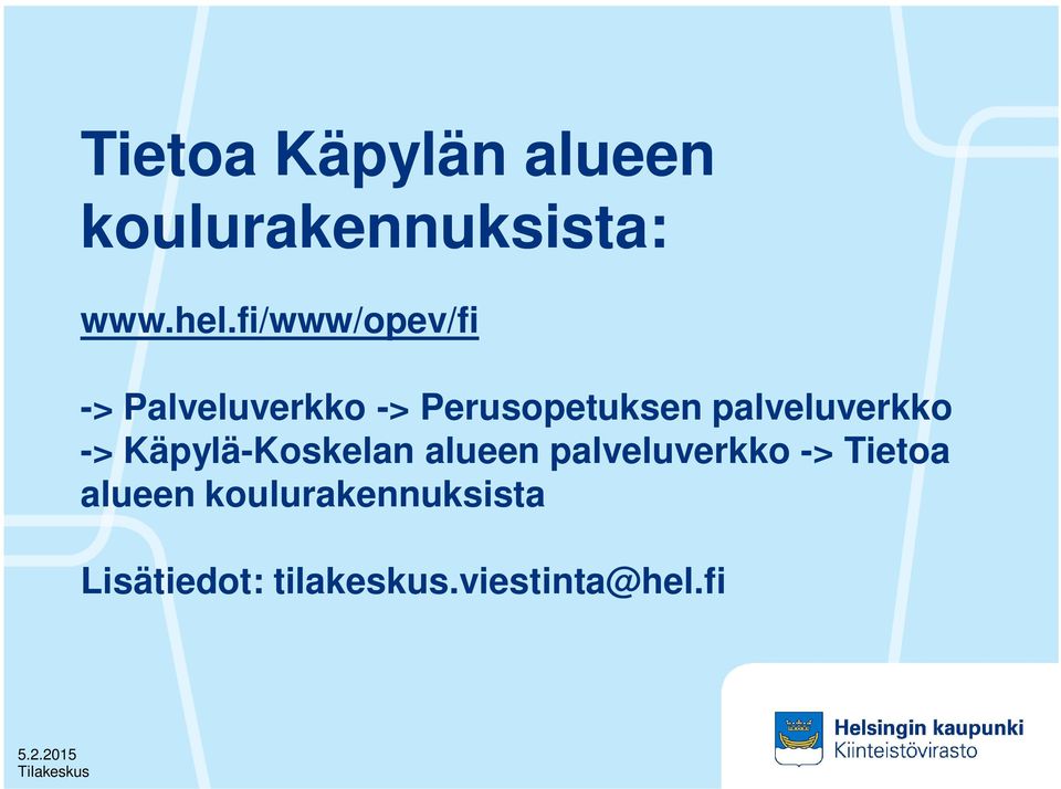 palveluverkko -> Käpylä-Koskelan alueen palveluverkko ->