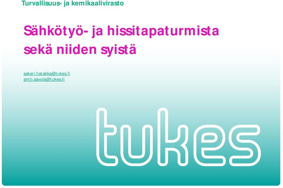 hissitapaturmista sekä niiden