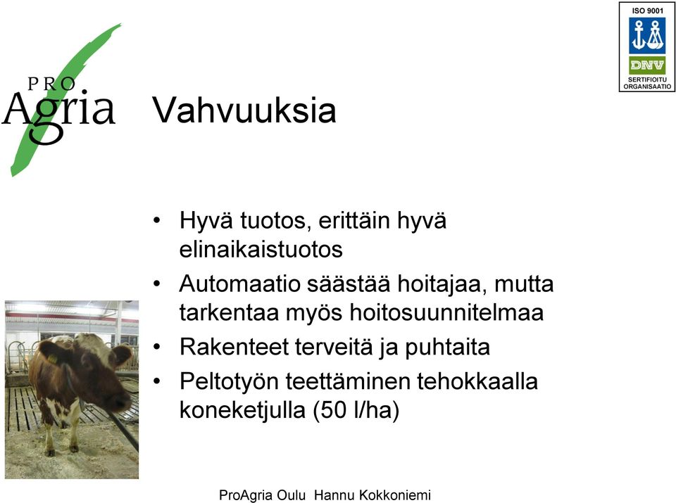 tarkentaa myös hoitosuunnitelmaa Rakenteet terveitä