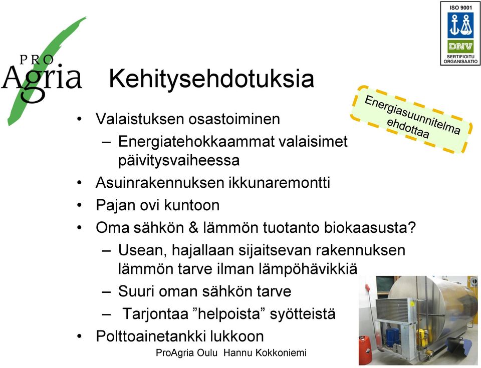 lämmön tuotanto biokaasusta?