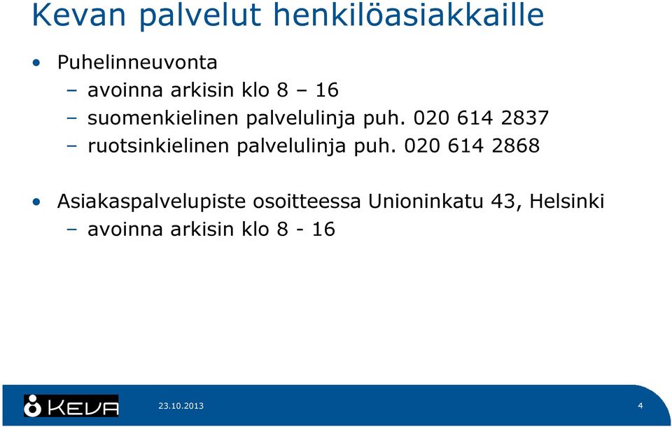 020 614 2837 ruotsinkielinen palvelulinja puh.