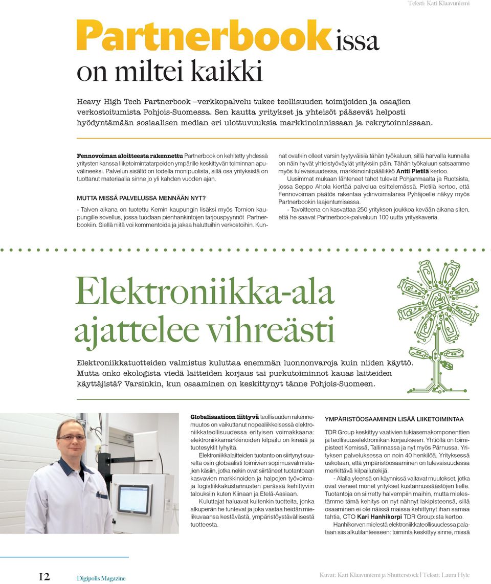 Fennovoiman aloitteesta rakennettu Partnerbook on kehitetty yhdessä yritysten kanssa liiketoimintatarpeiden ympärille keskittyvän toiminnan apuvälineeksi.