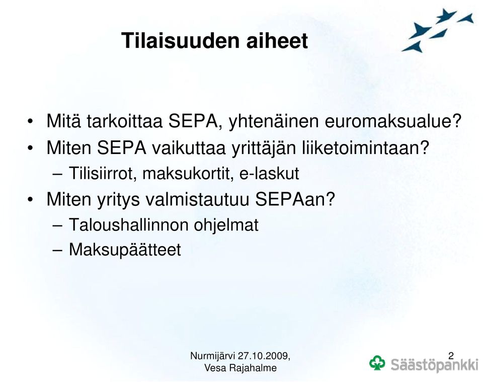 Miten SEPA vaikuttaa yrittäjän liiketoimintaan?