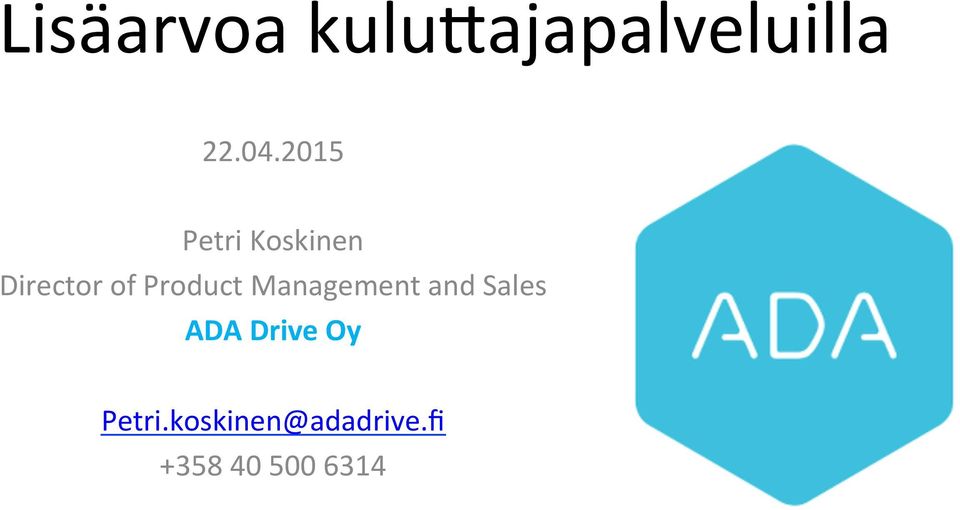Product Management and Sales ADA Drive