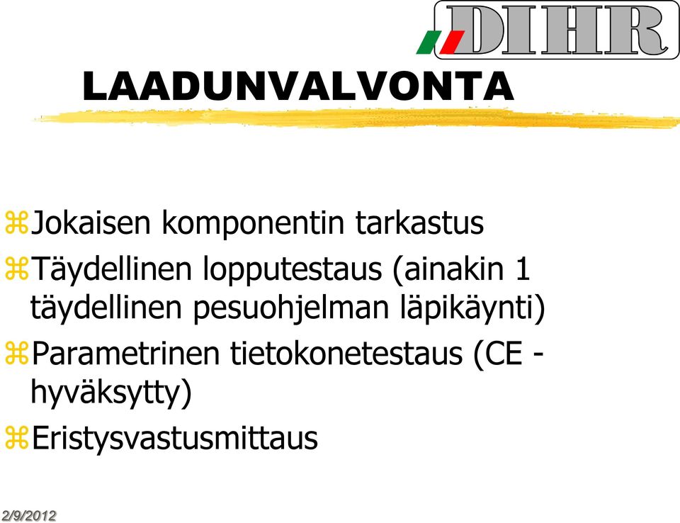 täydellinen pesuohjelman läpikäynti)