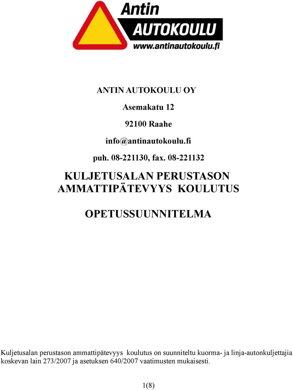 08-221132 KULJETUSALAN PERUSTASON AMMATTIPÄTEVYYS KOULUTUS OPETUSSUUNNITELMA