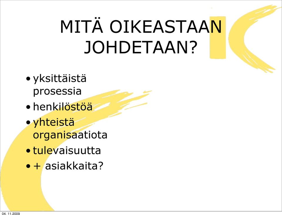 henkilöstöä yhteistä