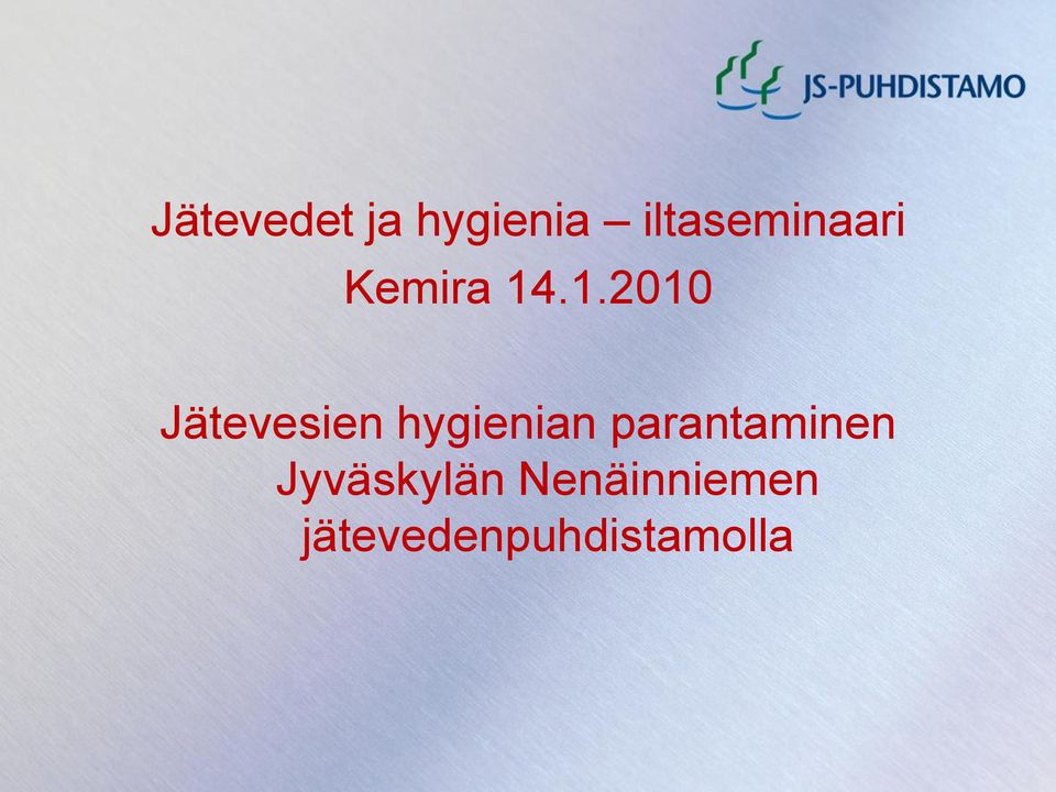 .1.2010 Jätevesien hygienian