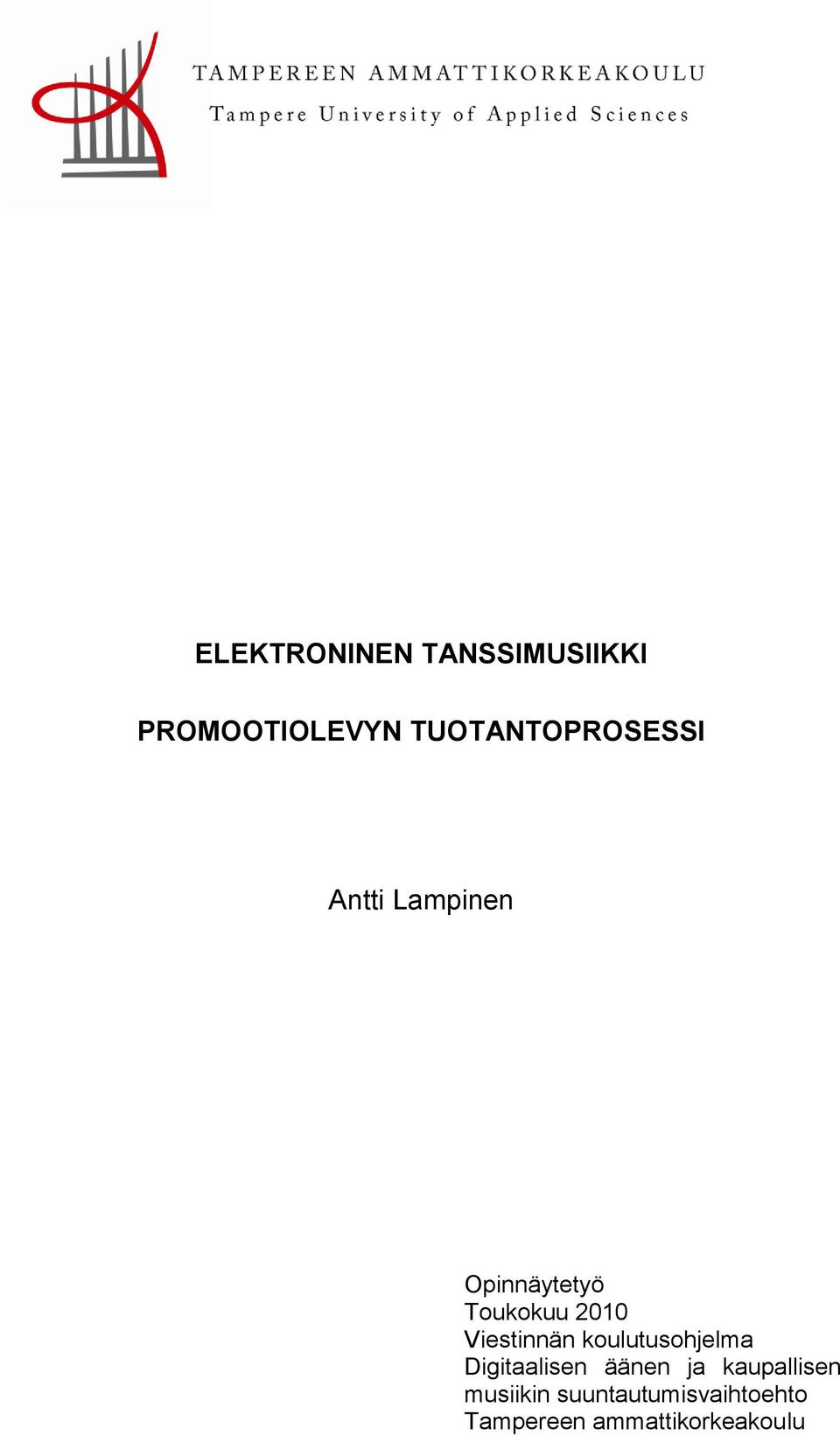 2010 Viestinnän koulutusohjelma Digitaalisen äänen ja
