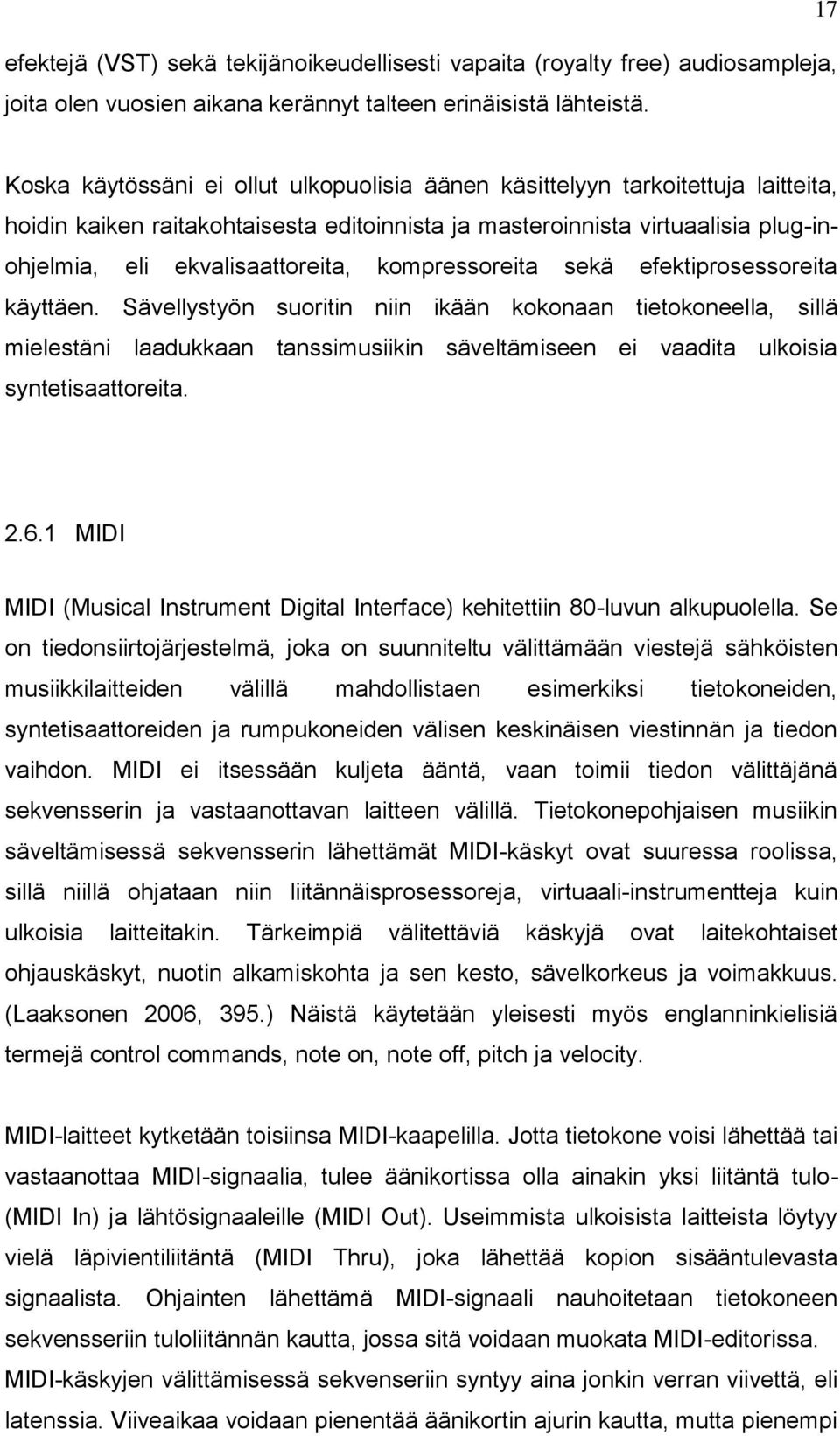 kompressoreita sekä efektiprosessoreita käyttäen.