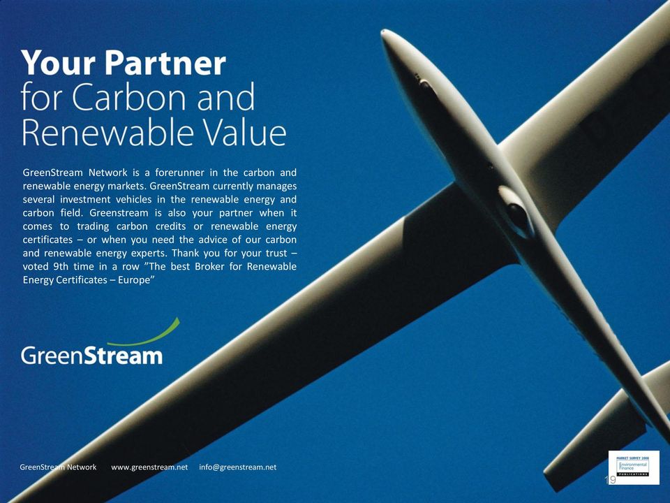 Greenstream is also your partner when it comes to trading carbon credits or renewable energy certificates or when you need the