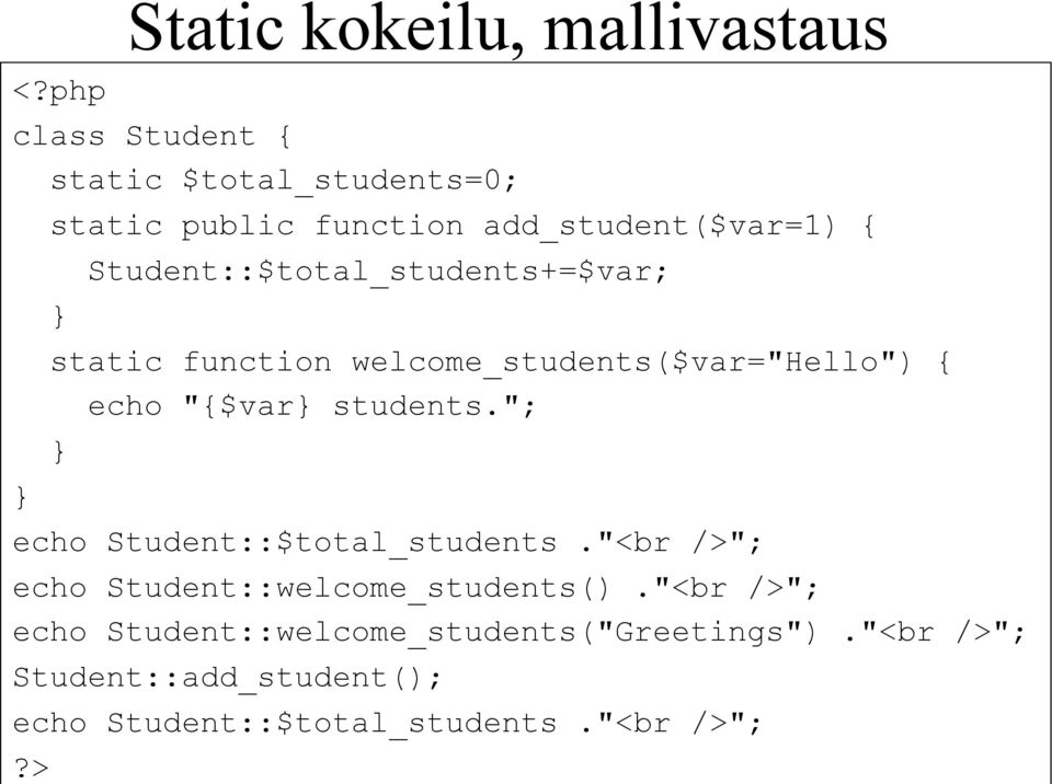 "{$var students."; echo Student::$total_students."<br />"; echo Student::welcome_students().