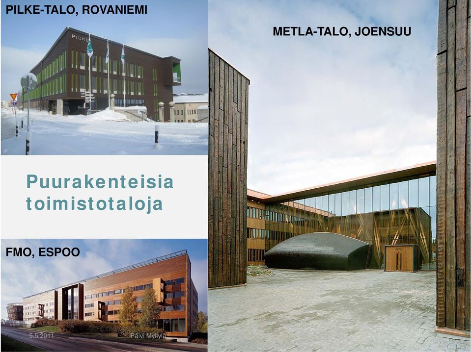 METLA-TALO, JOENSUU