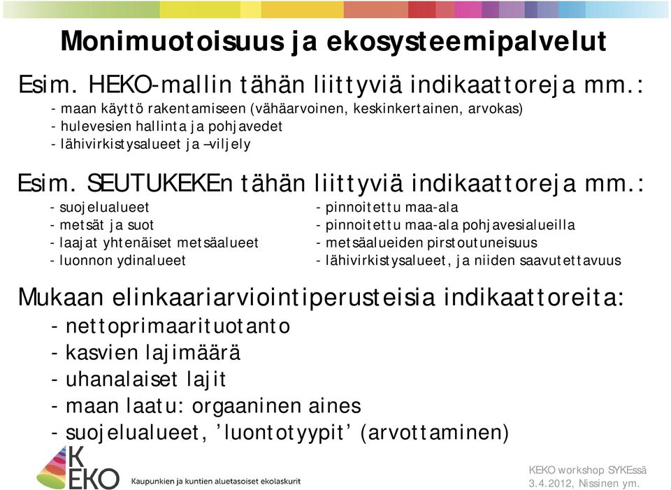 SEUTUKEKEn tähän liittyviä indikaattoreja mm.