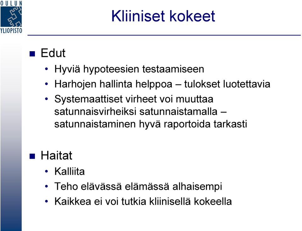 satunnaisvirheiksi satunnaistamalla satunnaistaminen hyvä raportoida