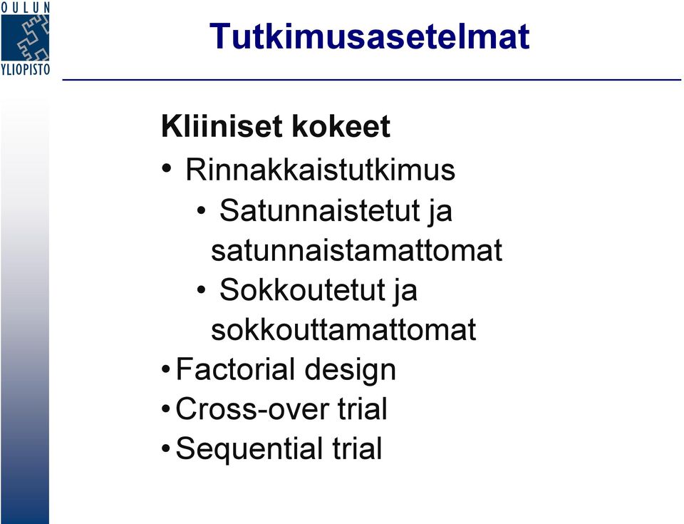 satunnaistamattomat Sokkoutetut ja