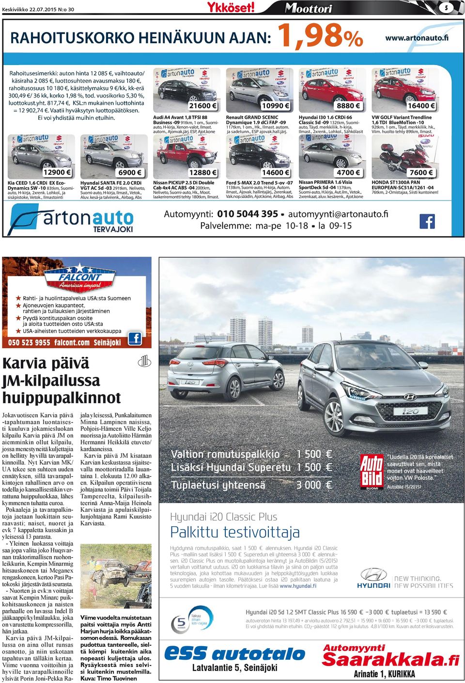 5 Di Double Cb 4x4 AC ABS -04 200tkm, Renult GRAND SCENIC Dynmique 1.9 dci FAP -09 117tkm, 1 om., Hk., Ilmt. utom. j detunn., ESP jovk.hll.järj. 8880 Ford S-MAX 2.