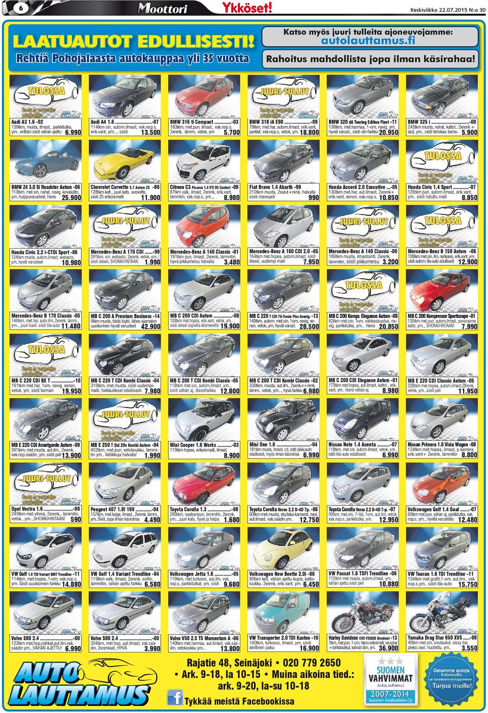 950 BMW 325 i...-00 BMW Z4 3.0 Si Rodter Autom -06 Chevrolet Corvette 5.7 Autom Z5-86 Citroen C3 Pico 1.4 VTi 95 Confort -09 Fit Brvo 1.4 Abrth -99 Hond Accord 2.0 Executive...-05 Hond Civic 1.