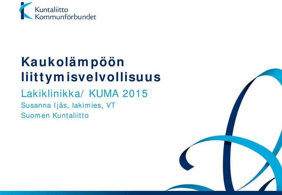 Lakiklinikka/ KUMA 2015