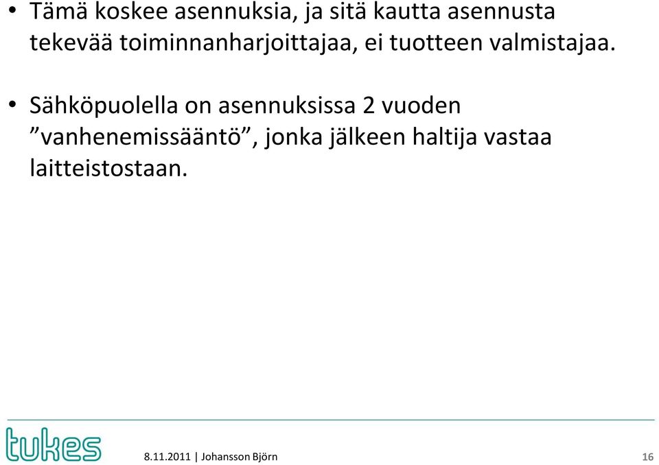 valmistajaa.